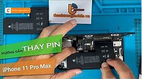 Hướng Dẫn Thay Pin iPhone 11 Pro Max Lấy Liền | Thành Trung Mobile