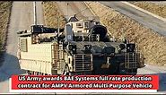 US Army awards BAE Systems full rate production contract for AMPV Armored Multi Purpose Vehicle