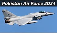 Pakistan Air Force 2024 | Aircraft Fleet Overview