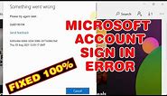 Can't Sign in with Microsoft Account Something Went Wrong in Windows 10 & Windows 11 0x801901f4