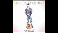 Ken Treece - God’s Called You Home