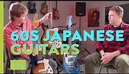 Episode 4: 1960s Japanese Guitars