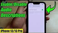 iPhone 13/13 Pro: How to Enable/Disable Audio Descriptions