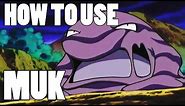 How To Use: Muk! Muk Strategy Guide! Pokemon