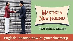Making a New Friend - English Phrases for Making Friends - Everyday English Conversations