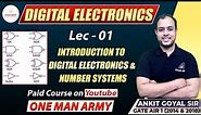 Introduction to Digital Electronics and Number Systems | Digital Electronics | Ankit Goyal