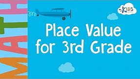 Place Value Practice | Math for 3rd Grade | Kids Academy