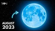 Super Blue Moon Is Coming! It's the Biggest and Brightest Moon of 2023