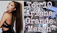 Top 10 Ariana Grande Merchandise