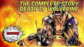 Death of Wolverine - Complete Story | Comicstorian