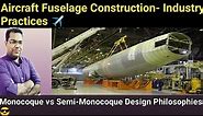 General Construction of Fuselage// Semi Monocoque // Monocoque// Truss type // Box type frame design