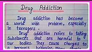 Write An Essay On Drug Addiction In English l Essay On Drug Abusing l Essay Writing l Drug Addiction