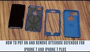 How to Put On and Remove OtterBox Defender for iPhone 7 and iPhone 7 Plus
