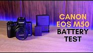 Canon EOS M50 Battery Test