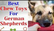 Best Dog Chew Toys For German Shepherds