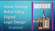 Maze Solving Robot using Digital Logic Design | Electrical engineering DLD Project| Full Explanation