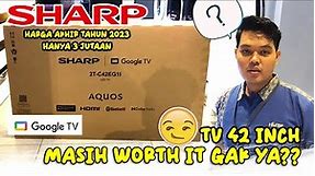 Full Review TV Sharp 42EG1I di Akhir 2023