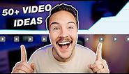 🔥 50+ EASY YOUTUBE VIDEO IDEAS 🔥 That Will BLOW UP Your Channel!