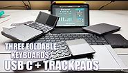 Three USB C Foldable Keyboards With Trackpads