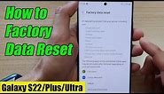 Galaxy S22/S22+/Ultra: How to Factory Data Reset