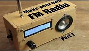 Make your own FM Radio - Part 1