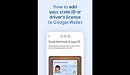 How to add your state ID or driver’s license to Google Wallet