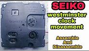 How to service seiko westminster clock movement disassemble and assemble