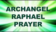 Archangel Raphael Prayer for Healing - Angel Prayer - Angel Meditation