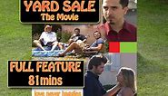 YARD SALE The Movie - FULL FEATURE - 81mins - Love Never Haggles