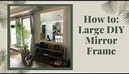 HOW TO: DIY Large Mirror Frame Build