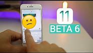 iOS 11 Beta 6 - More BAD Changes Than Good