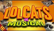 LOLCATS THE MUSICAL [by Random Encounters]