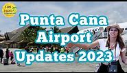 Punta Cana Airport 2023 Updates | Punta Cana Travel Tips
