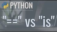 Python Quick Tip: The Difference Between "==" and "is" (Equality vs Identity)
