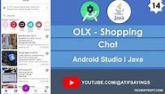 OLX Shopping | 14 Chat | Android Studio | Java