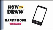 How to Draw Handphone - Drawing Handphone I Easy Drawing