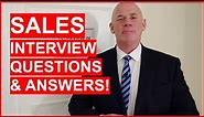 SALES Interview Questions & Answers! (How to PASS a Sales Interview!)