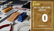Introduction & Basic Tools - (free) Online Metalsmithing Class by Estona Tutorials