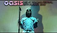 Oasis - Live at Reading Festival (25th August 2000)