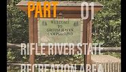 Rifle River State Recreation Area : Part One : Grousehaven Campground and Beyond