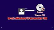 Reset a Windows 8 Password for FREE