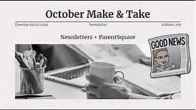 Newsletters + ParentSquare : October 2022 Make and Take Training