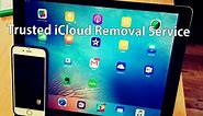 Trusted iCloud Removal Service Free 2024 [New Successful Method]