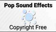 Pop Sound Effects (Copyright Free)