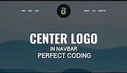 Center logo in navbar Perfect Coding (Most people do it wrong way)