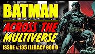 Batman || ACROSS THE MULTIVERSE || LEGACY 900!! || (issue 135, 2023)