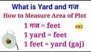 What is yard | गज | How to measure plot Area || Plot Area in गज Yard square feet || length in yard