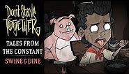 Don't Starve Together: Tales From the Constant: Swine & Dine [Animated Short]