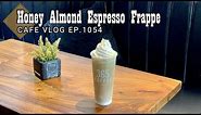 Cafe Vlog EP.1054 | Honey Almond Espresso Frappe | Frappe drinks | Frappe Recipe