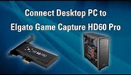 Elgato Game Capture HD60 Pro - How to Set Up PC Recording